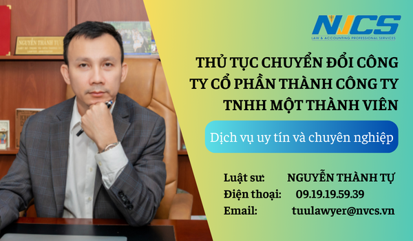 THỦ TỤC CHUYỂN ĐỔI CÔNG TY CỔ PHẦN THÀNH CÔNG TY TRÁCH NHIỆM HỮU HẠN MỘT THÀNH VIÊN NĂM 2024