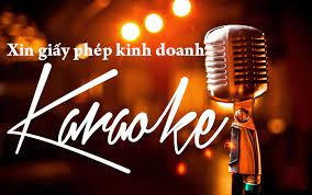 Thủ tục xin giấy phép kinh doanh Karaoke