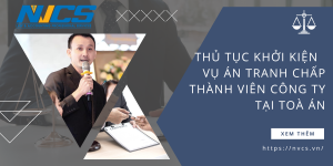 THỦ TỤC KHỞI KIỆN  VỤ ÁN TRANH CHẤP THÀNH VIÊN CÔNG TY TẠI TOÀ ÁN NĂM 2024