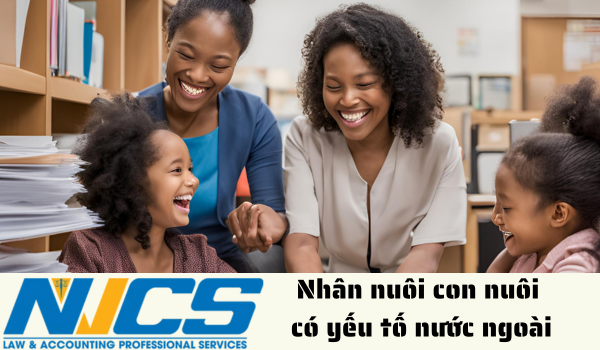 THỦ TỤC CHO NHẬN NUÔI CON NUÔI CÓ YẾU TỐ NƯỚC NGOÀI THEO LUẬT NUÔI CON NUÔI