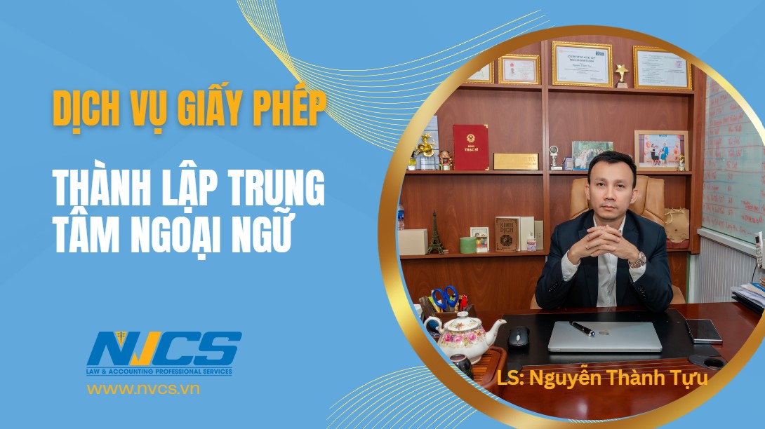 Thủ tục thành lập trung tâm ngoại ngữ mới nhất